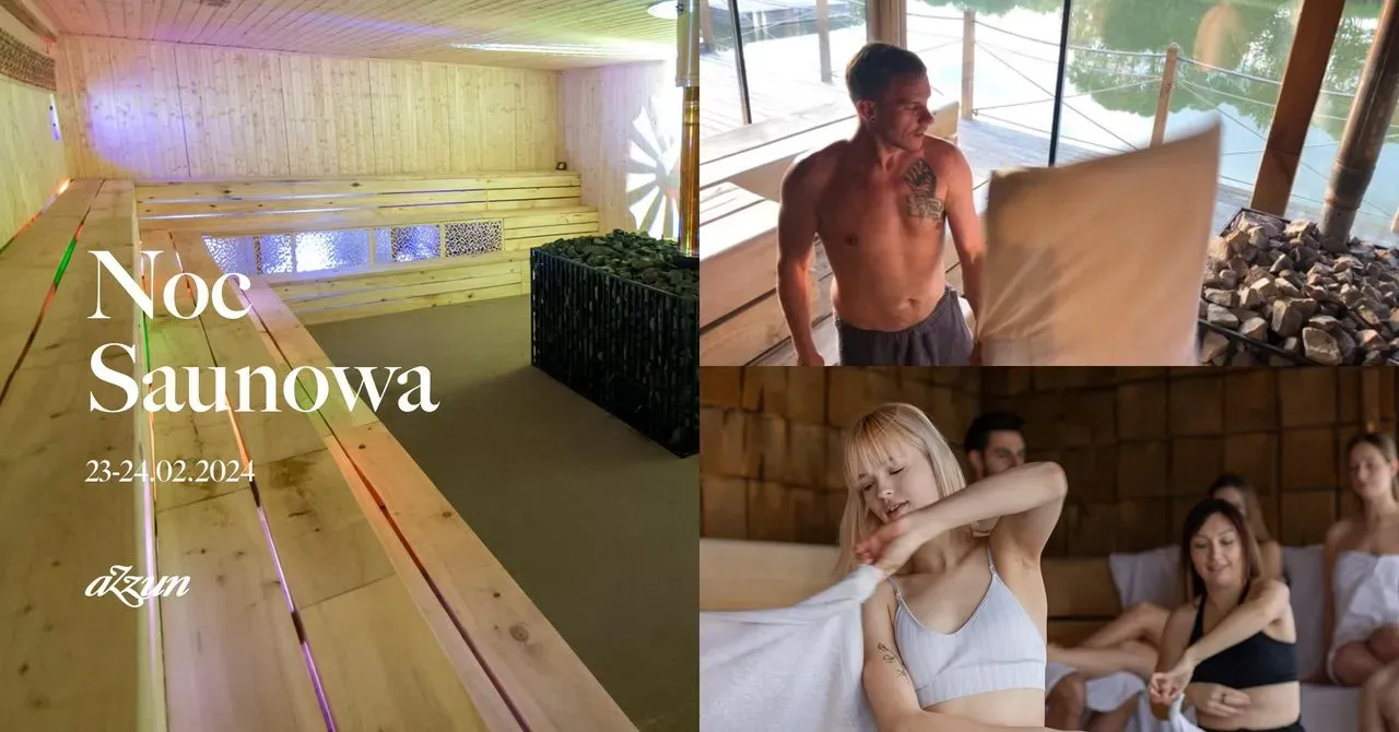 Zdjęcie wydarzenia Wyjątkowa Noc Saunowa - dzień 1