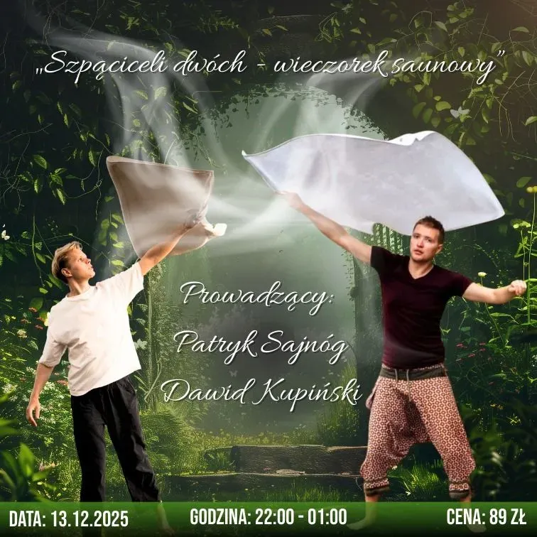 Zdjęcie wydarzenia Wieczorek Saunowy – „Szpąciceli dwóch - wieczorek saunowy” | 13.12.2025