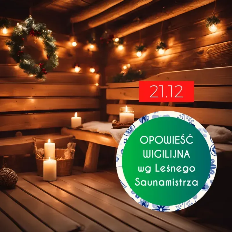Zdjęcie wydarzenia Opowieść Wigilijna wg Leśnego Saunamistrza
