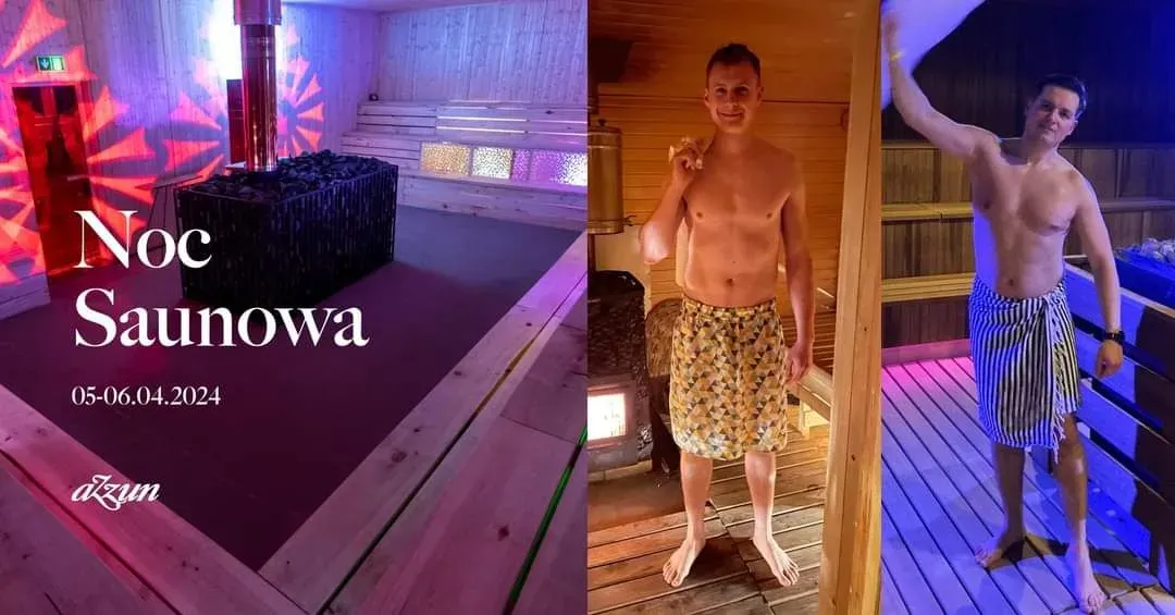 Zdjęcie wydarzenia Noc Saunowa - Dzień 1