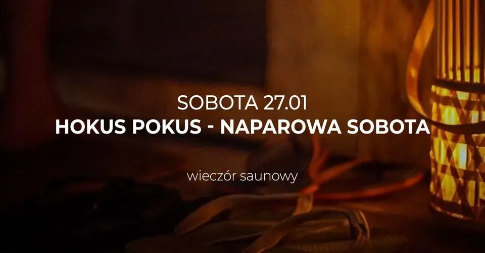 Zdjęcie wydarzenia Hokus pokus - naparowa sobota