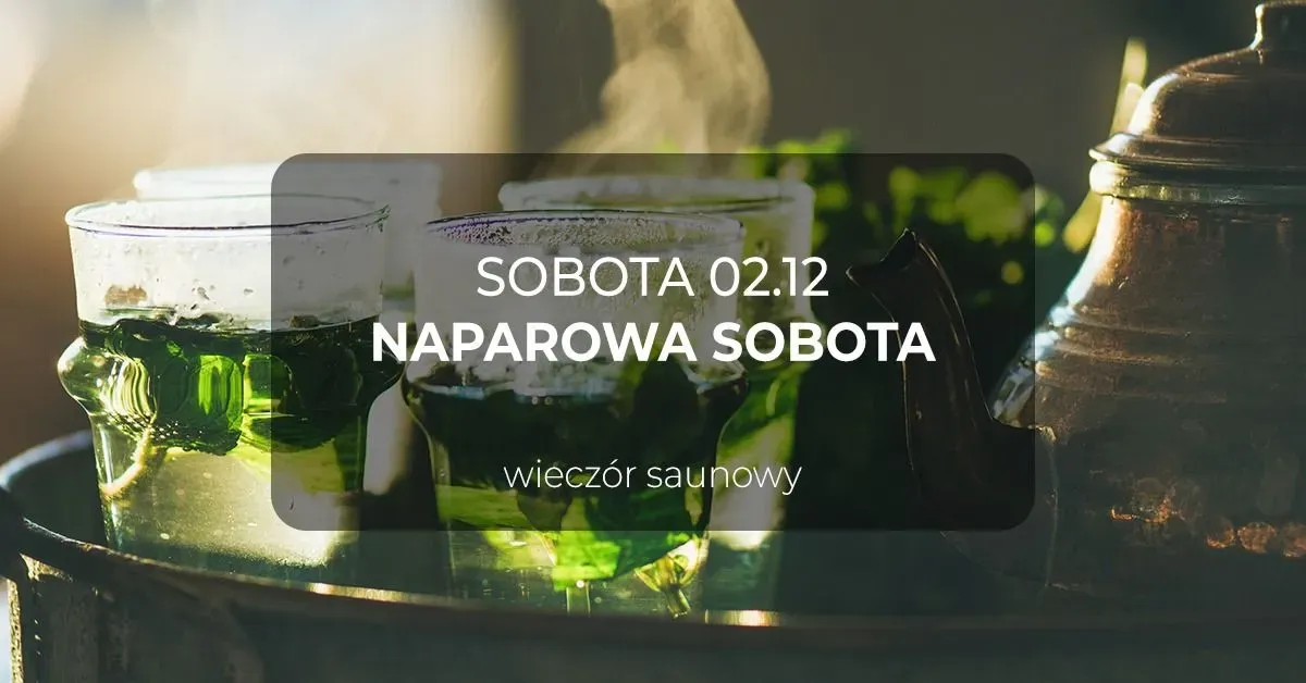 Zdjęcie wydarzenia Naparowa sobota, czyli wieczór saunowy z Leśny Saunamistrz