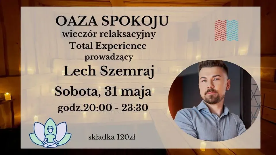 Zdjęcie wydarzenia LECH SZEMRAJ Oaza Spokoju wieczór relaksacyjny