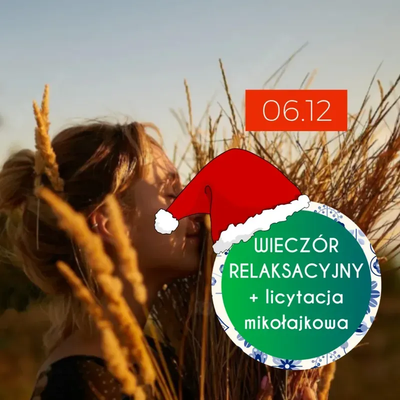 Zdjęcie wydarzenia Wieczór relaksacyjny + licytacja mikołajkowa