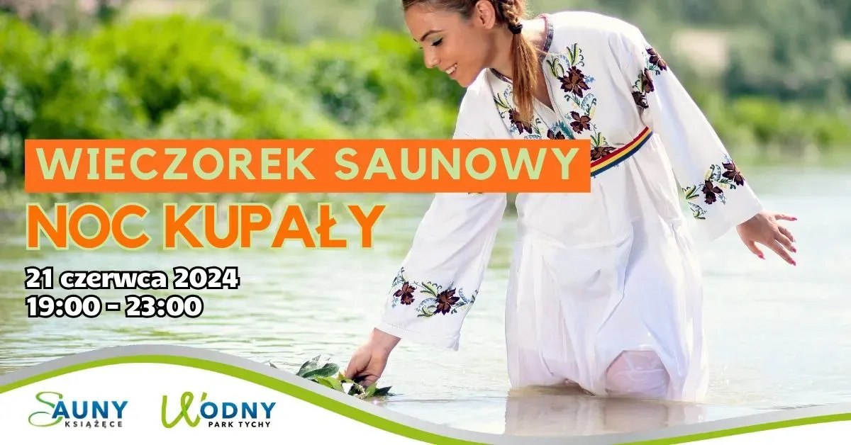 Zdjęcie wydarzenia Wieczorek Saunowy - Noc Kupały