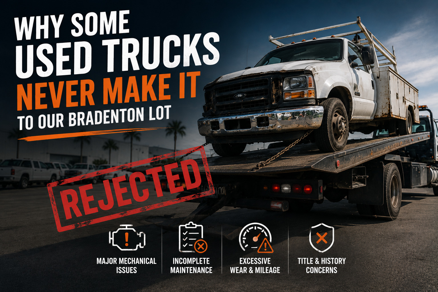 Why Some Used Trucks Never Make It to Our Bradenton Lot