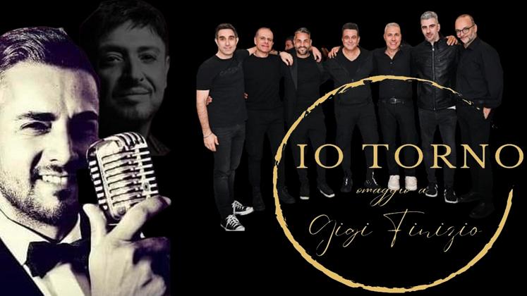 IO TORNO tribute band Gigi Finizio