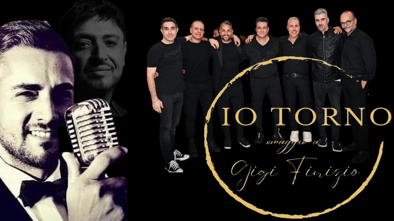 IO TORNO tribute band Gigi Finizio