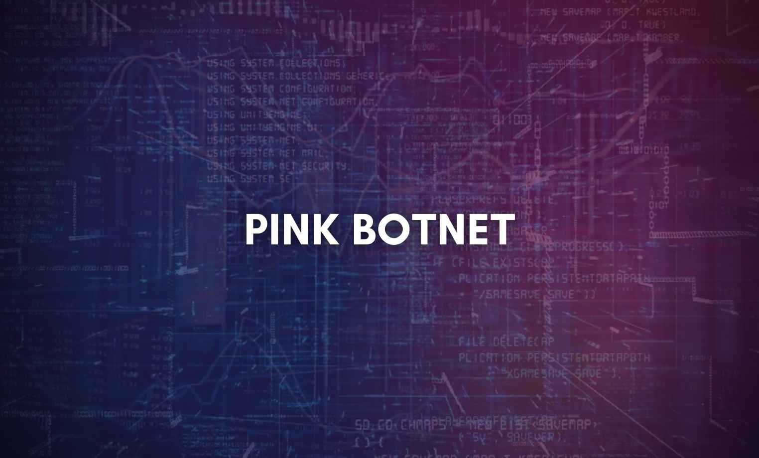 Pink, the largest botnet malware in six years has infected 1.6M devices ...