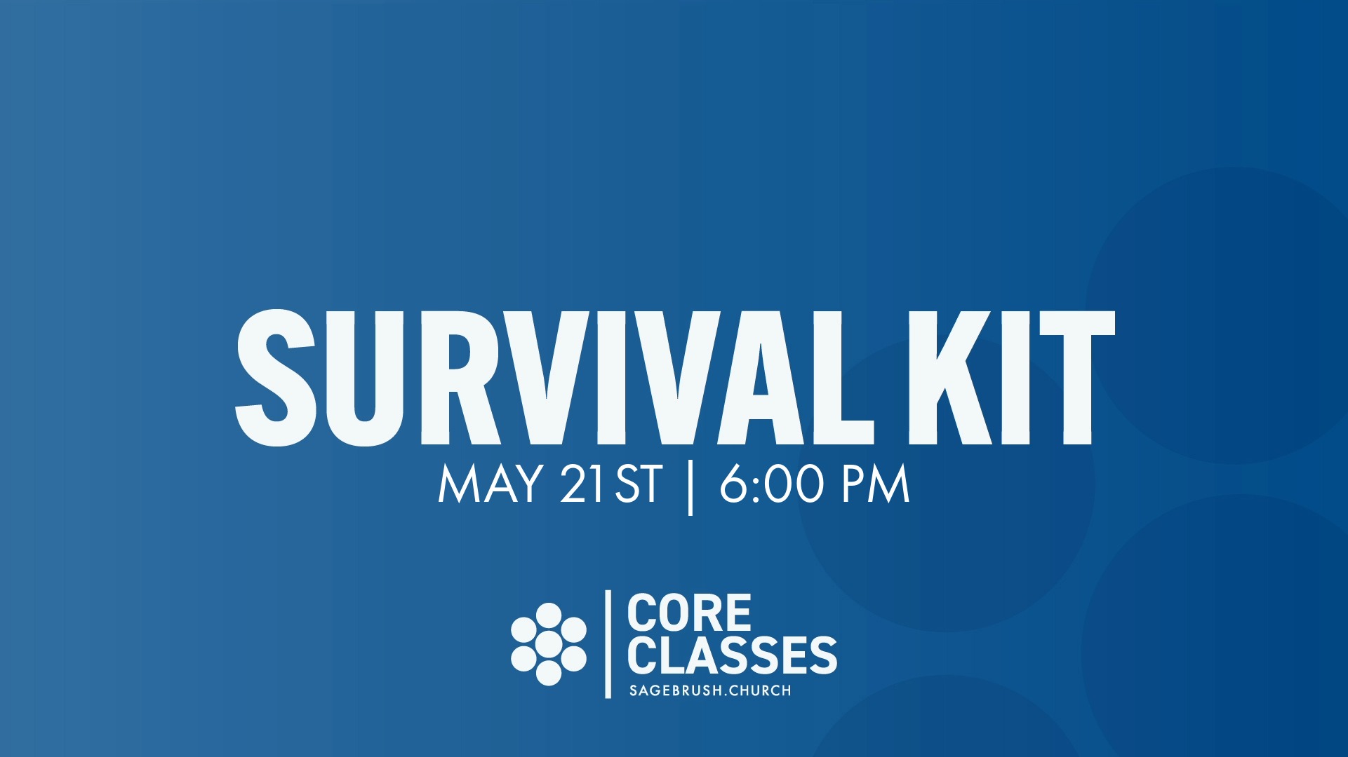 Core Class: Survival Kit (May 21)