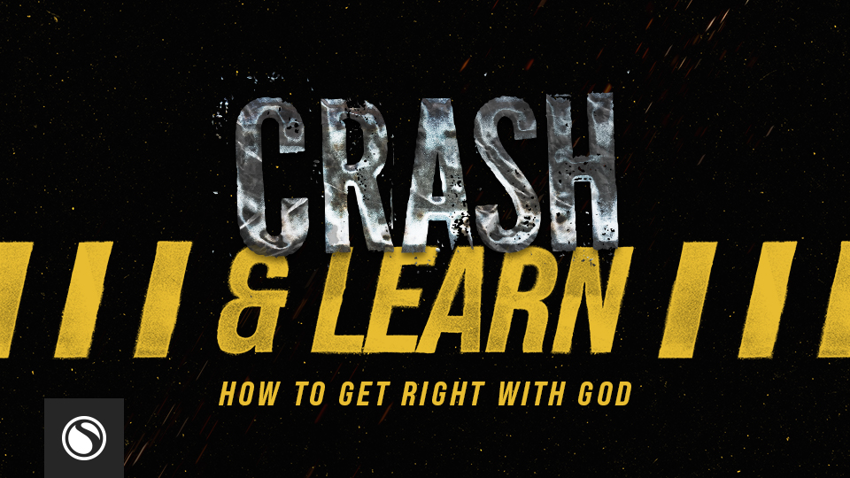 Watch Crash & Learn - How To Get Right With God