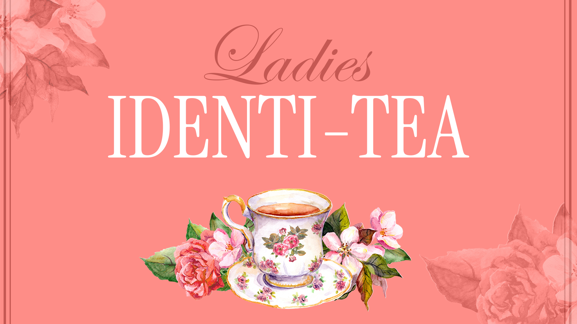 Ladies Identi-Tea (Apr 25)