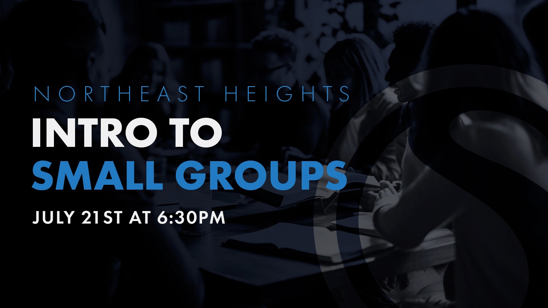 Intro to Small Groups (Jul 21)