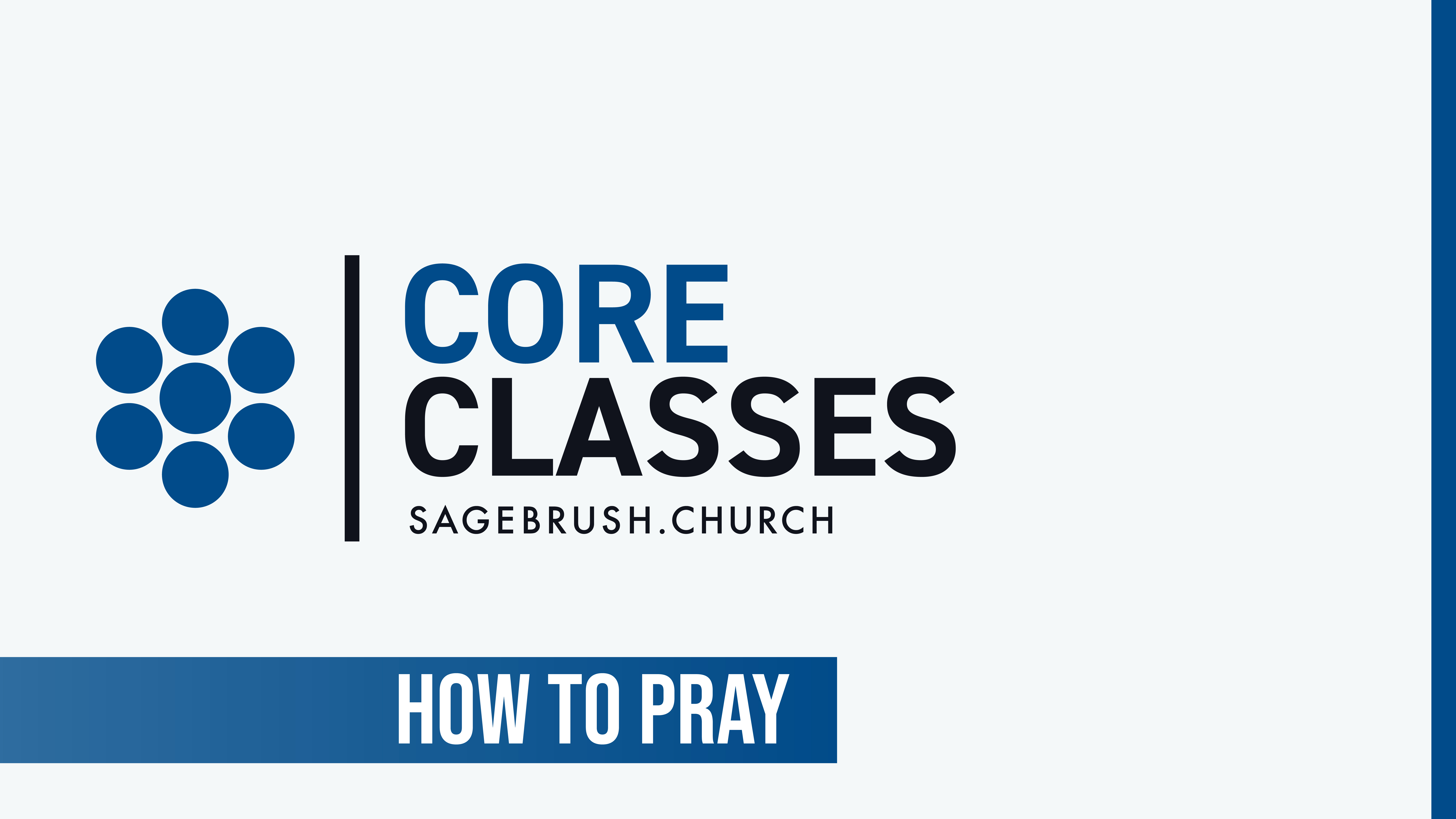 Core Class: How to Pray