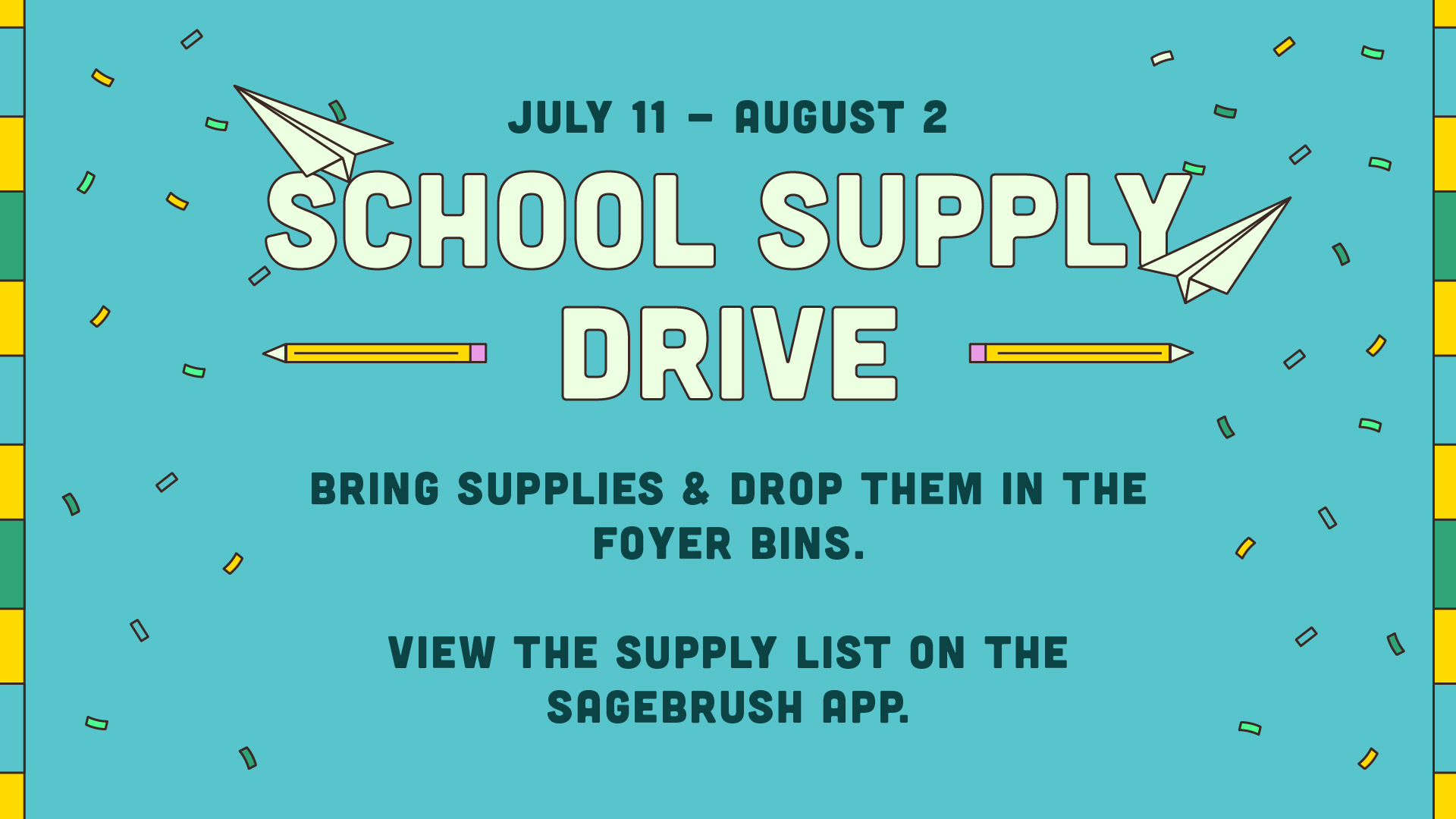 School Supply Drive (Jul 11-Aug 2)