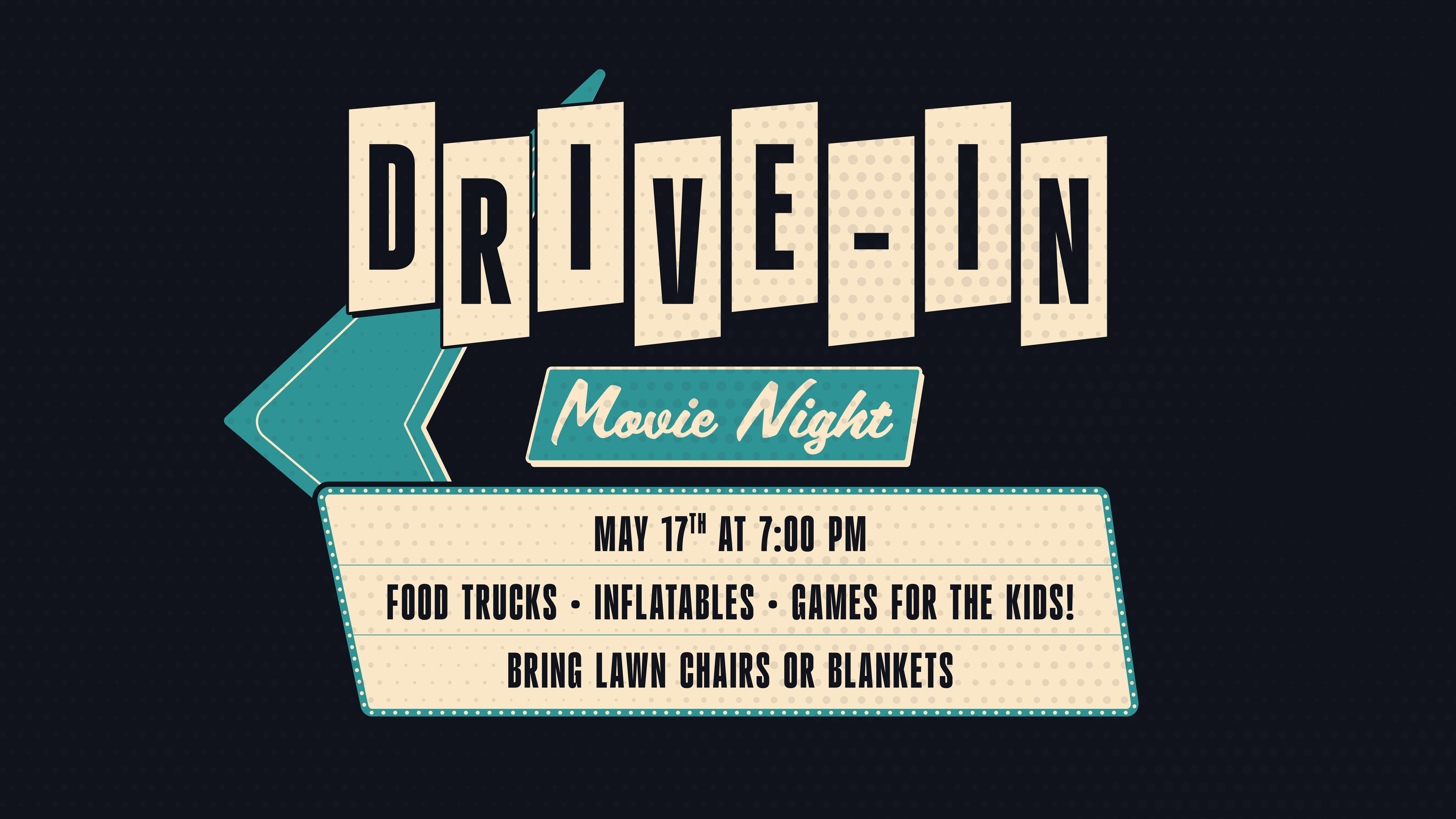 Drive In Movie Night (May 17)