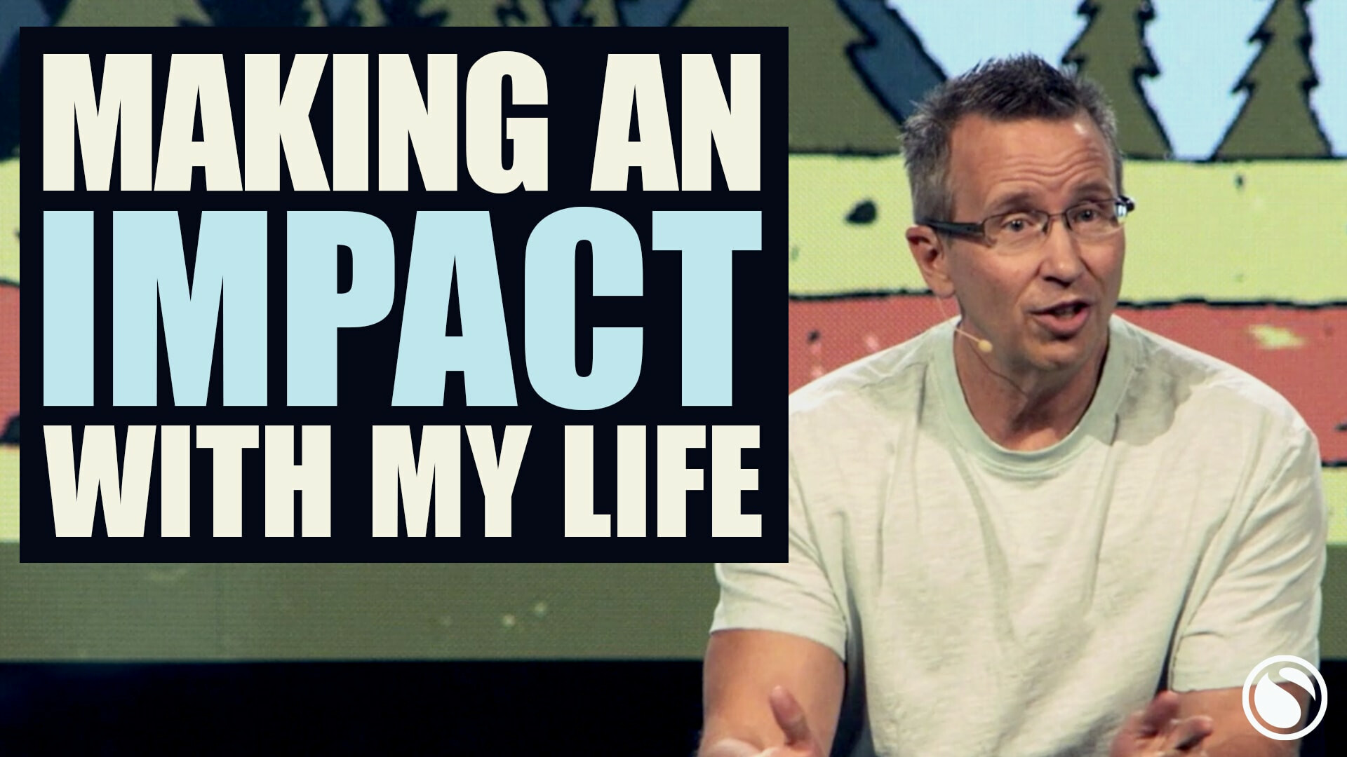 Watch  - Making an Impact with My Life