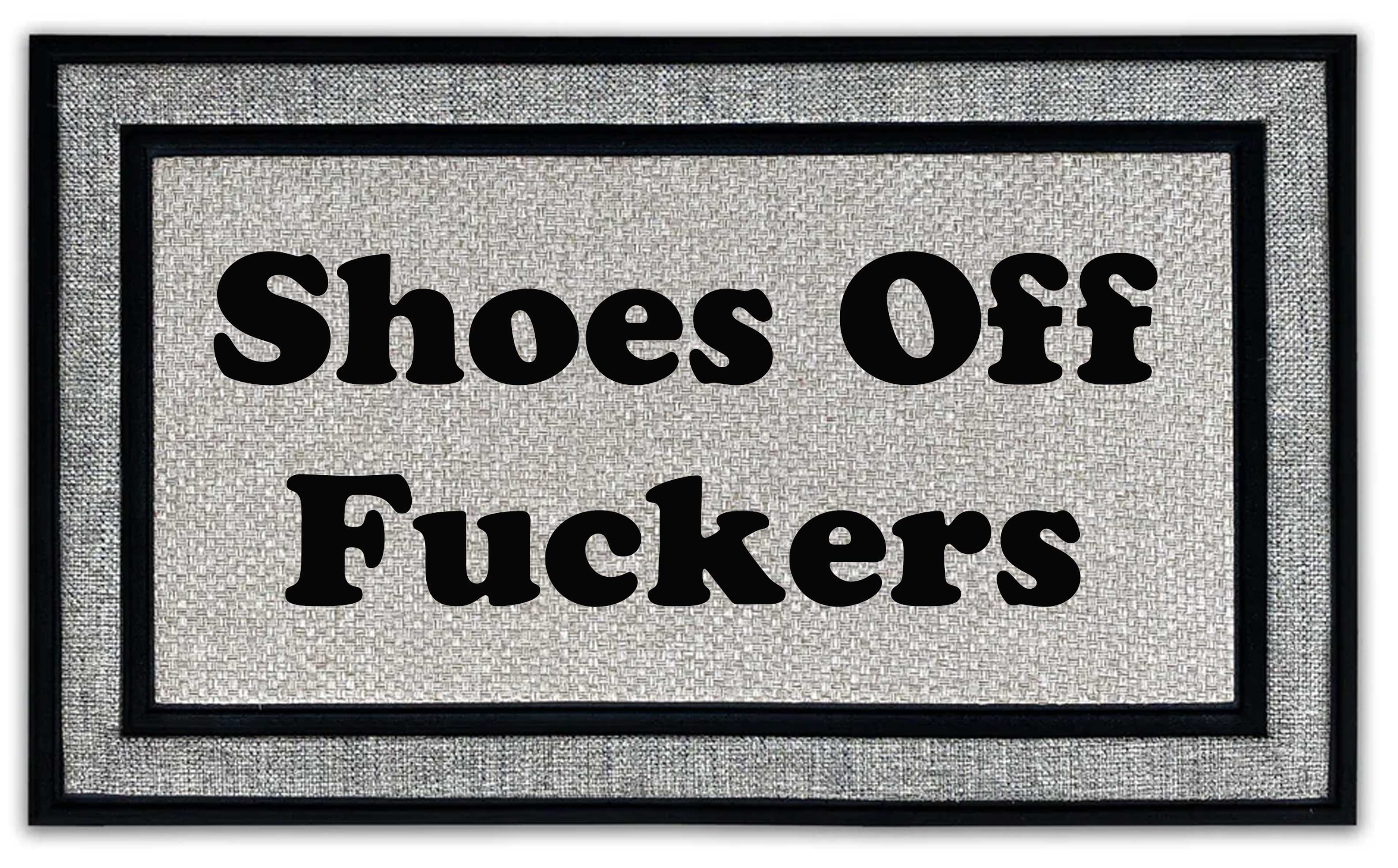 Promotional graphic for a "shoes off fuckers" all weather doormat by Damn Good Doormats