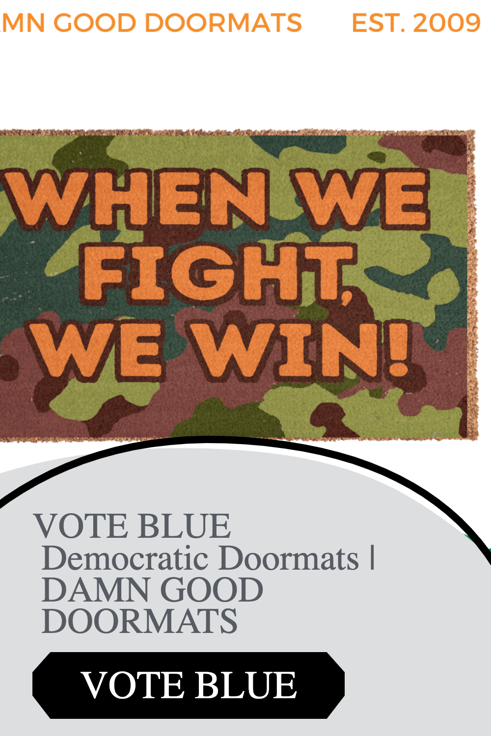 Promotional graphic for Harris Walz 2024 camouflage doormats camouflaged coir mat "When we fight we win!" by Damn Good Doormats