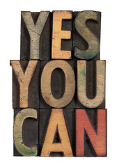 Image showing Yes you can - motivational slogan in wood type