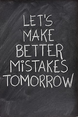 Image showing let's make better mistakes tomorrow on blackboard