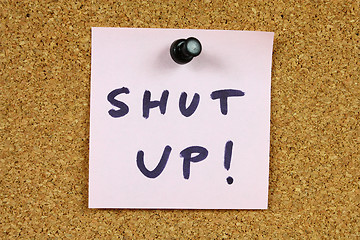 Image showing Shut up