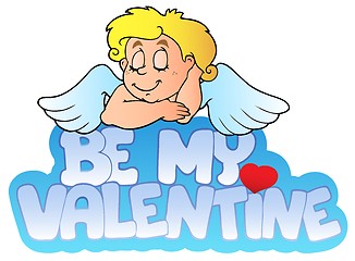 Image showing Be my Valentine sign with Cupid