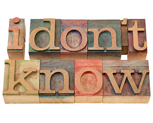 Image showing I do not know in letterpress type