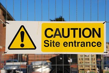 Image showing Caution site entrance sign