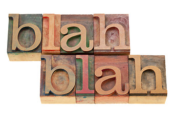 Image showing blah nonsense talking in letterpress type