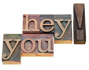 Image showing hey you in letterpress type