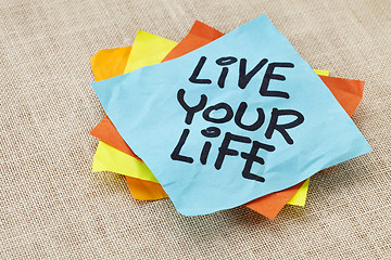 Image showing live your life reminder