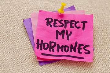 Image showing respect my hormones warning
