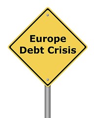 Image showing Warning Sign Europe Debt Crisis
