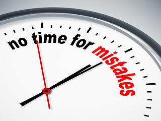 Image showing no time for mistakes