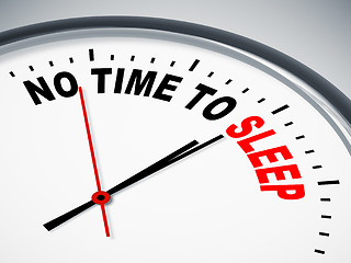 Image showing no time to sleep