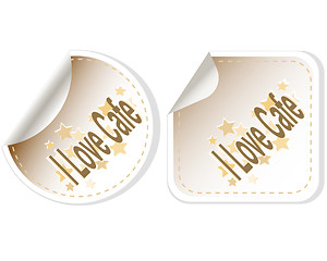 Image showing I love cafe stickers set for restaurant