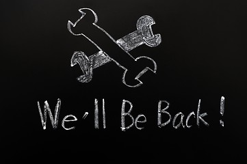 Image showing We'll be back