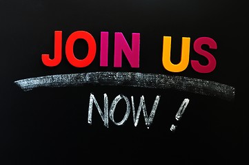 Image showing Join us now- text on a blackboard