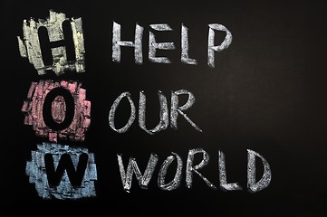 Image showing Acronym of HOW - Help Our World