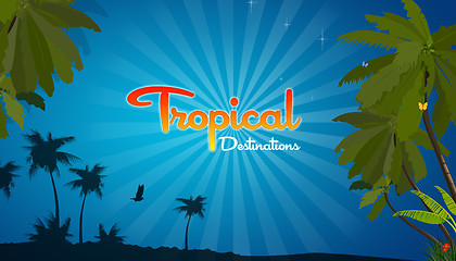 Image showing Tropical Destinations