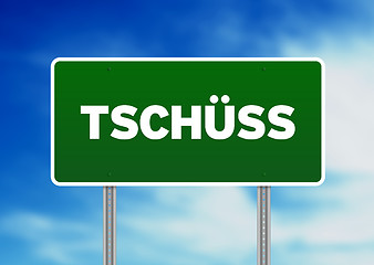 Image showing Green Road Sign with word TschÃ¼ss