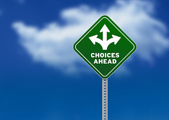 Image showing Choices Ahead Road Sign