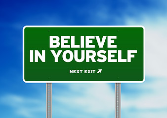 Image showing Green Road Sign - Believe in yourself!