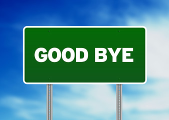 Image showing Green Road Sign Good bye