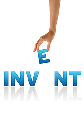 Image showing Hand holding E of the word Invent