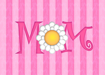 Image showing Happy Mothers Day with Daisy Flower