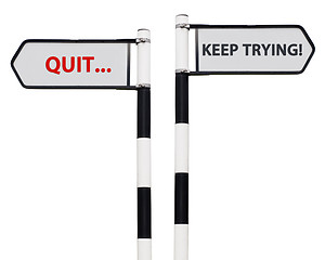 Image showing Keep trying and quit signs