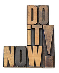 Image showing do it now motivation in wood type