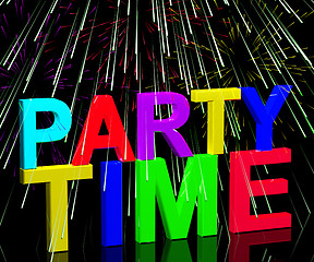 Image showing Party Time Word With Fireworks Showing Clubbing Nightlife Or Dis